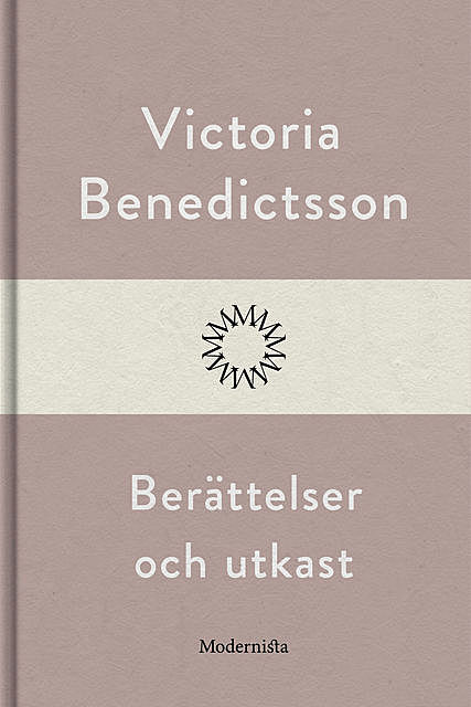 Berättelser och utkast, Victoria Benedictsson