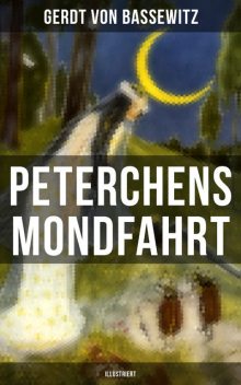 Peterchens Mondfahrt (Illustriert), Gerdt von Bassewitz
