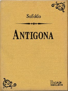 Antigona, Sofoklo