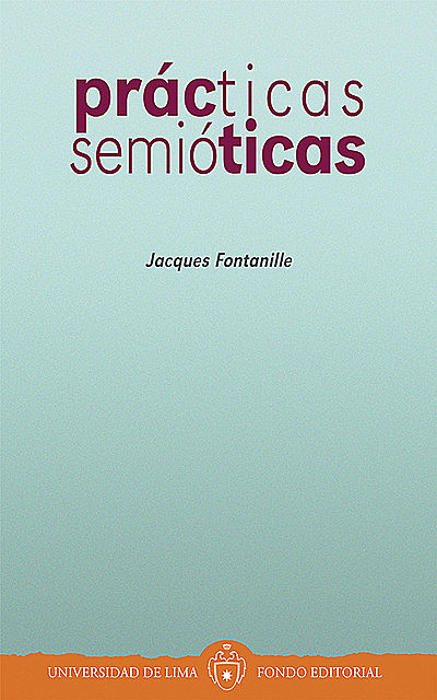 Prácticas semióticas, Jacques Fontanille