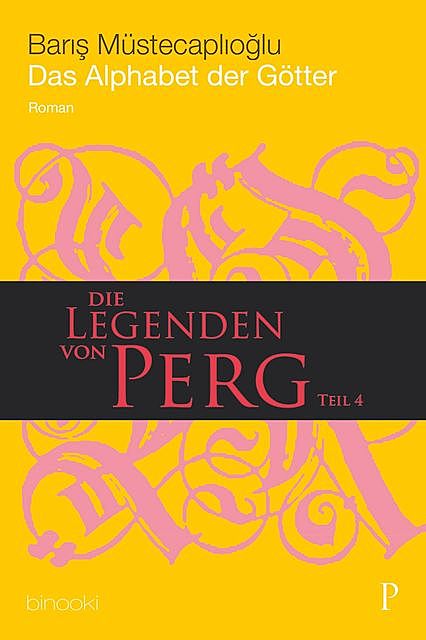 Die Legenden von Perg 4 – Das Alphabet der Götter, Baris Müstecaplioglu