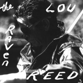 The Raven, Lou Reed