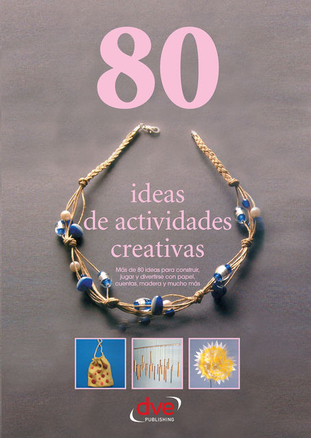 80 ideas de actividades creativas, Varios Autores