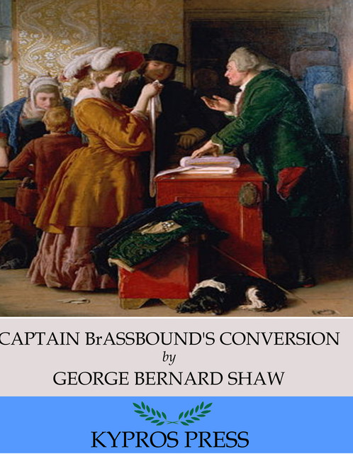 Captain Brassbound’s Conversion, George Bernard Shaw