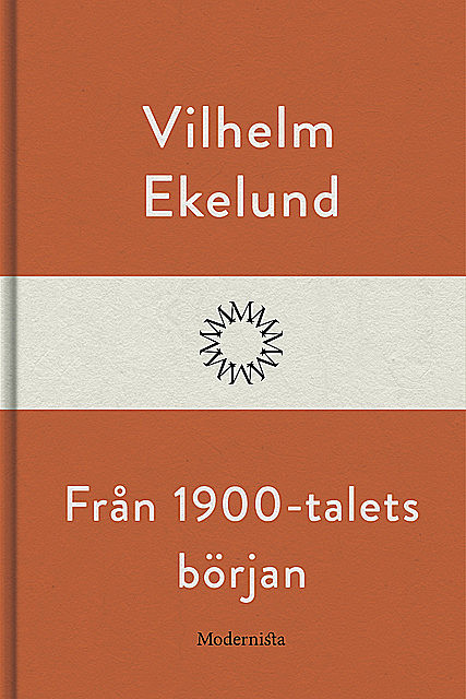 Från 1900-talets början, Vilhelm Ekelund