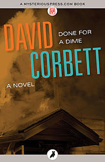 Done for a Dime, David Corbett
