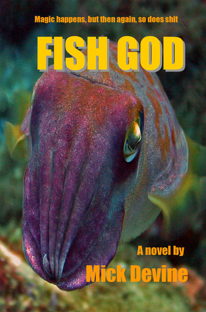 Fish God, Mick Devine
