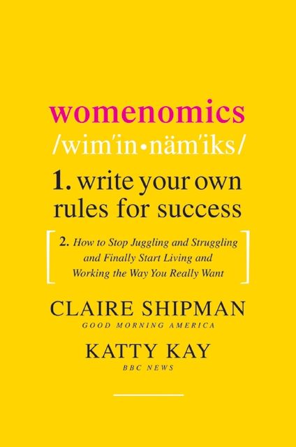 Womenomics, Claire Shipman, Katty Kay