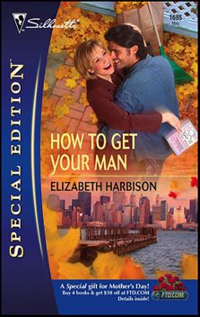 How To Get Your Man, Elizabeth Harbison