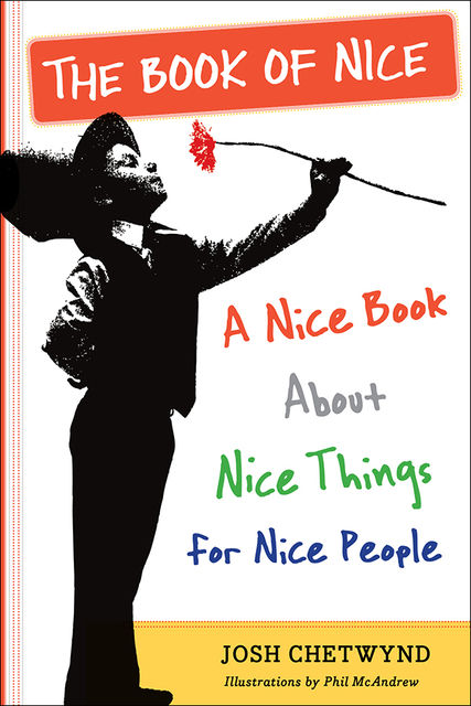The Book of Nice, Josh Chetwynd