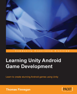 Learning Unity Android Game Development, Thomas Finnegan
