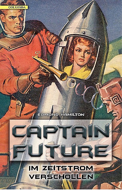 Captain Future 08: Im Zeitstrom verschollen, Edmond Hamilton