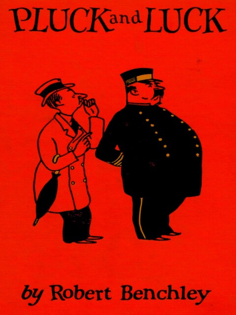 Pluck and Luck, Robert Benchley