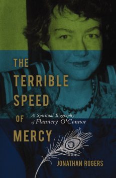 The Terrible Speed of Mercy, Jonathan Rogers