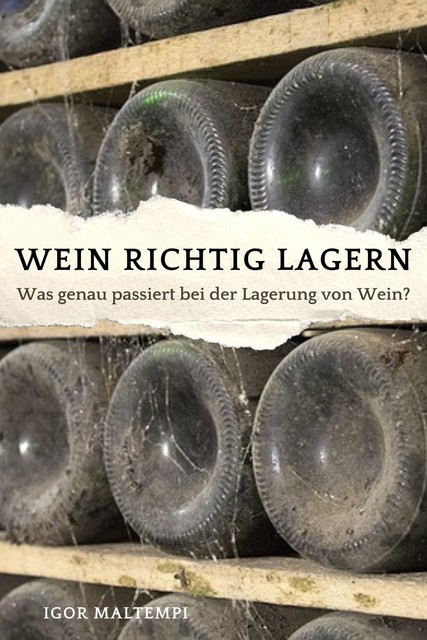 Wein richtig lagern, Igor Maltempi