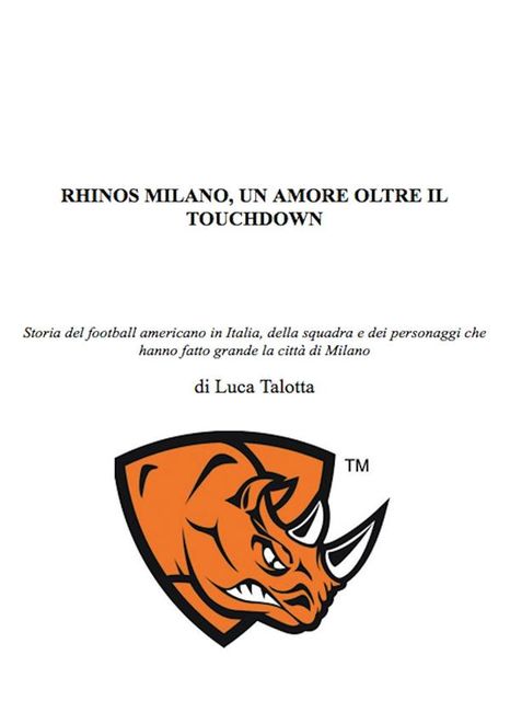 Rhinos milano, un amore oltre il touchdown, Luca Talotta