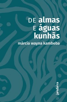 De almas e águas kunhãs, Márcia Wayna Kambeba