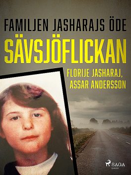 Sävsjöflickan, Assar Andersson, Florije Jasharaj