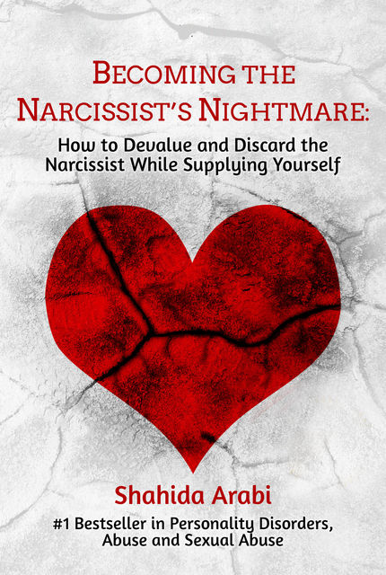Becoming the Narcissist's Nightmare, Shahida Arabi