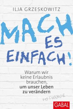 Mach es einfach, Ilja Grzeskowitz