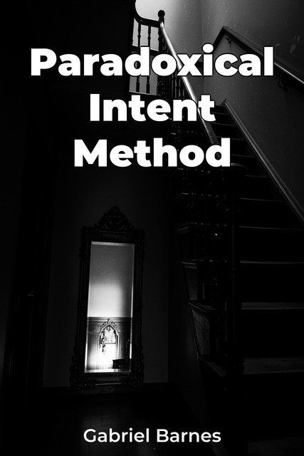 Paradoxical Intent Method, Gabriel Barnes