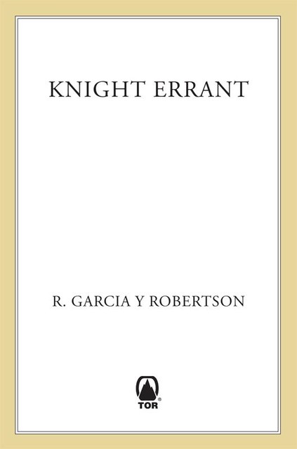 Knight Errant, R. Garcia y Robertson