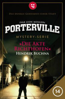 Porterville – Folge 14: Die Akte Richthofen, Hendrik Buchna, Ivar Leon Menger