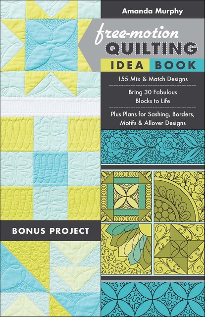 Free-Motion Quilting Idea Book, Amanda Murphy