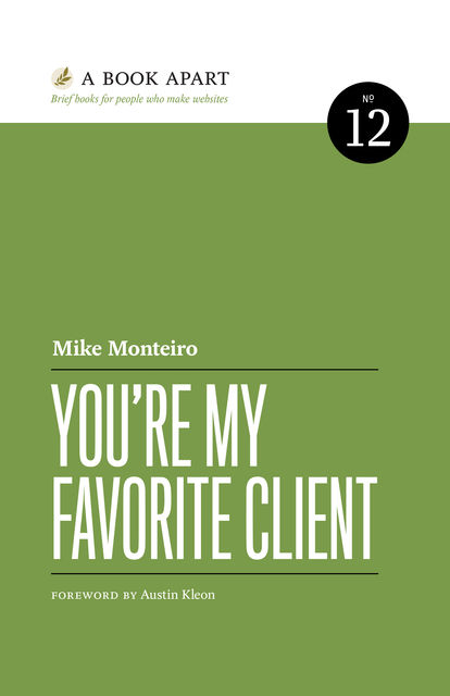 You're My Favorite Client, Mike Monteiro