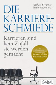 Die Karriere-Schmiede, Lothar Seiwert, Hermann Scherer, Jürgen Kurz, Siegfried Lachmann, Jörg Knoblauch, Jürgen Frey, Hanns Hub, Werner Ziegler, Astrid Hellwig, Bernd Fladerer, Claudia Flor, Cyrus Achour, Georg Sommer, Jürgen Hilse, Karl-Otto Kaiser, Matthias Alber, Thomas Wild