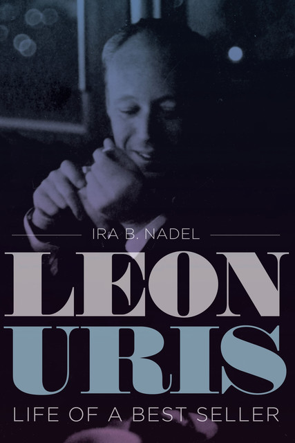 Leon Uris, Ira Nadel