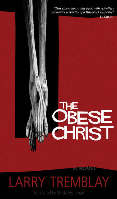 The Obese Christ, Larry Tremblay
