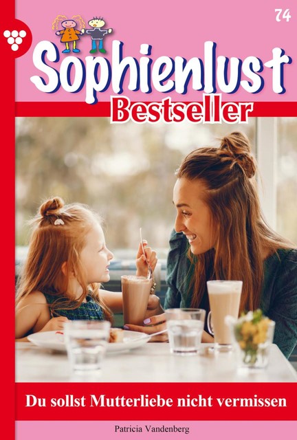 Sophienlust Classic 17 – Familienroman, Patricia Vandenberg