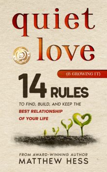 Quiet Love (& Growing It), Matthew Hess