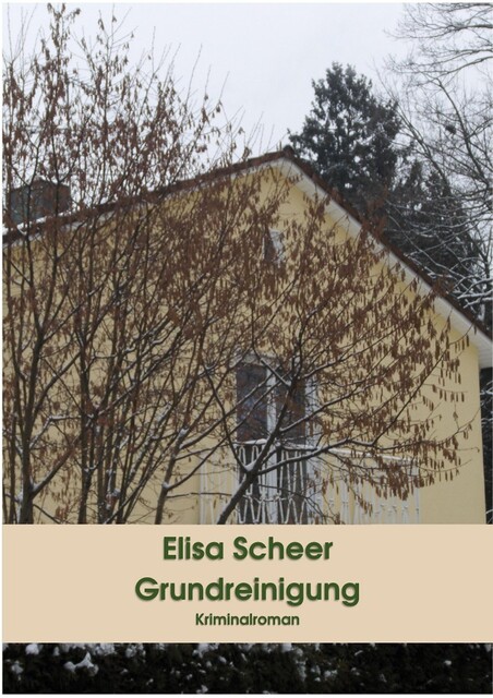 Grundreinigung, Elisa Scheer