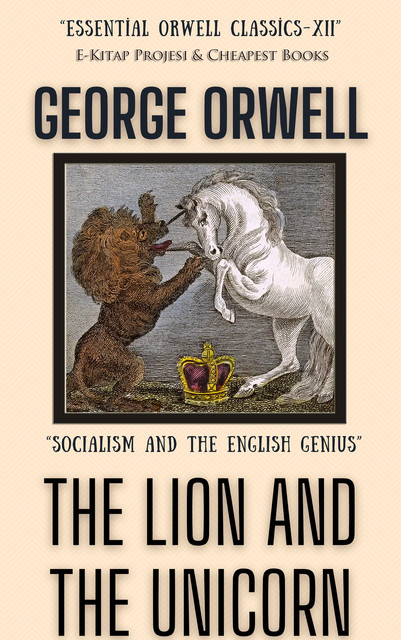 The Lion and the Unicorn, George Orwell