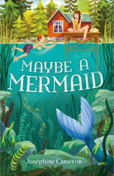 Maybe a Mermaid, Josephine Cameron