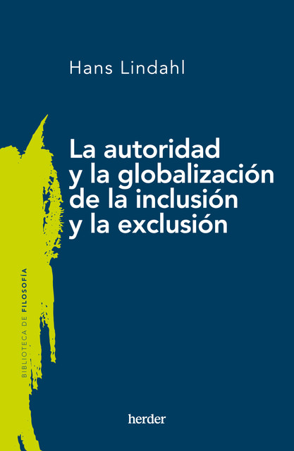 La autoridad y la globalización de la inclusión y la exclusión, Hans Lindahl