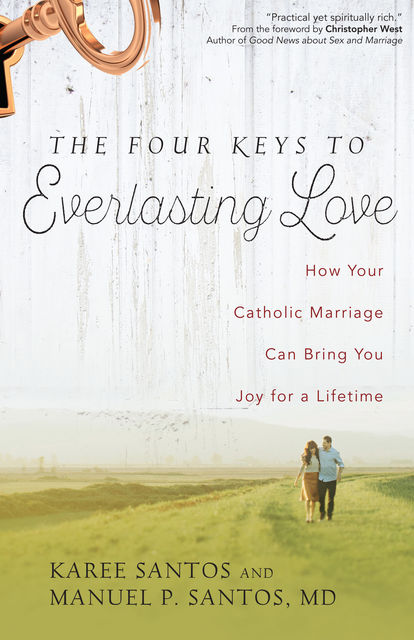 The Four Keys to Everlasting Love, Manuel P. Santos Karee Santos