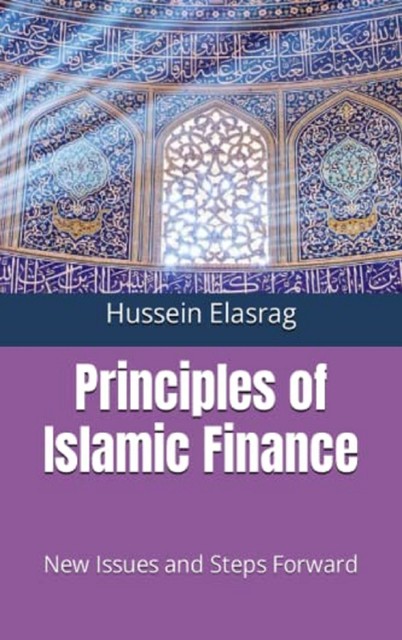 Principles of Islamic Finance, Hussein Elasrag