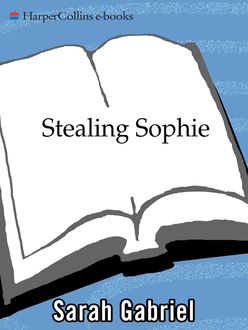 Stealing Sophie, Sarah Gabriel