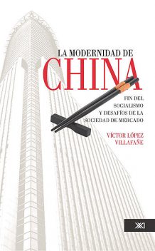 La modernidad de China, Víctor López Villafañe