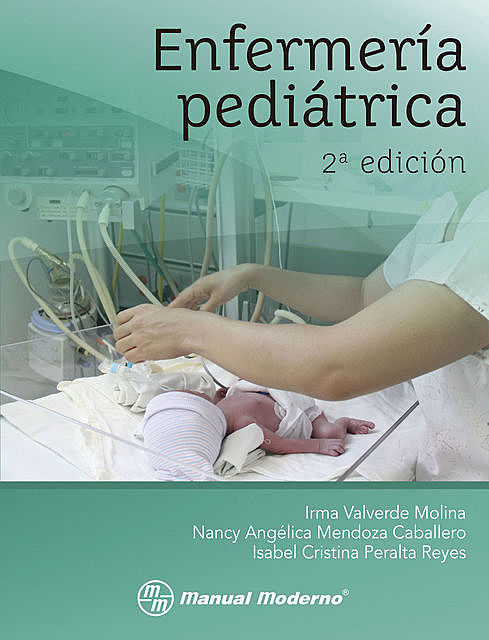 Enfermería pediátrica, Irma Valverde Molina, Isabel Cristina Peralta Reyes, Nancy Angélica Mendoza Caballero