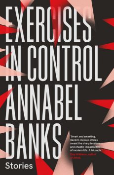 Exercises In Control, Annabel Banks