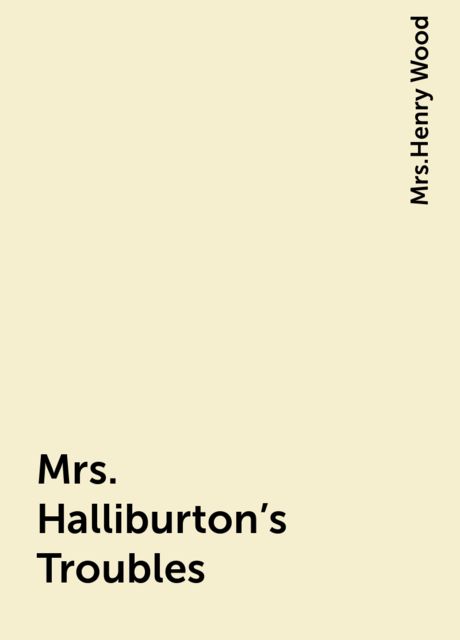 Mrs. Halliburton's Troubles, 
