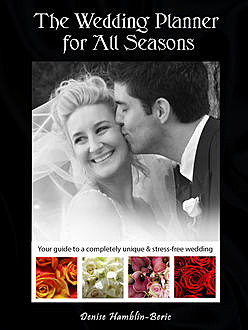 The Wedding Planner for All Seasons, Denise Lee Hamblin-Beric