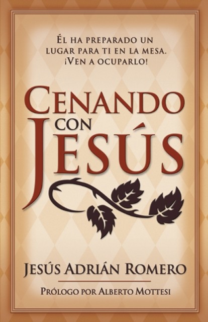 Cenando Con Jesus, Jesus Adrian Romero