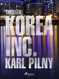 Korea Inc, Karl Pilny