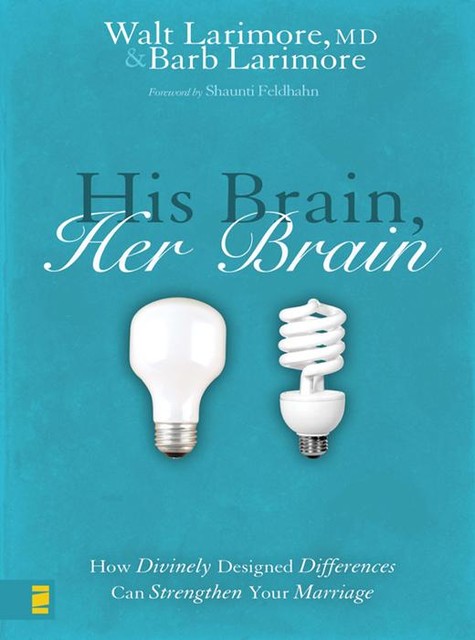 His Brain, Her Brain, Walt Larimore, Barb Larimore