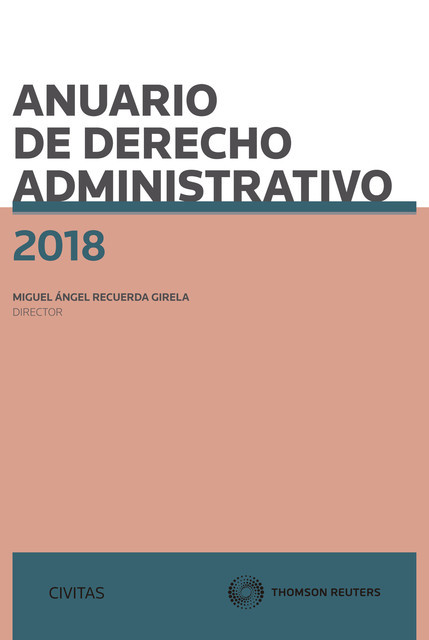Anuario de Derecho Administrativo 2018, Miguel Ángel Recuerda Girela